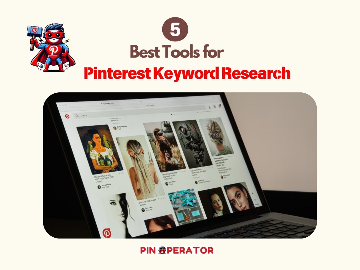 Top 5 Tools for Pinterest Keyword Research